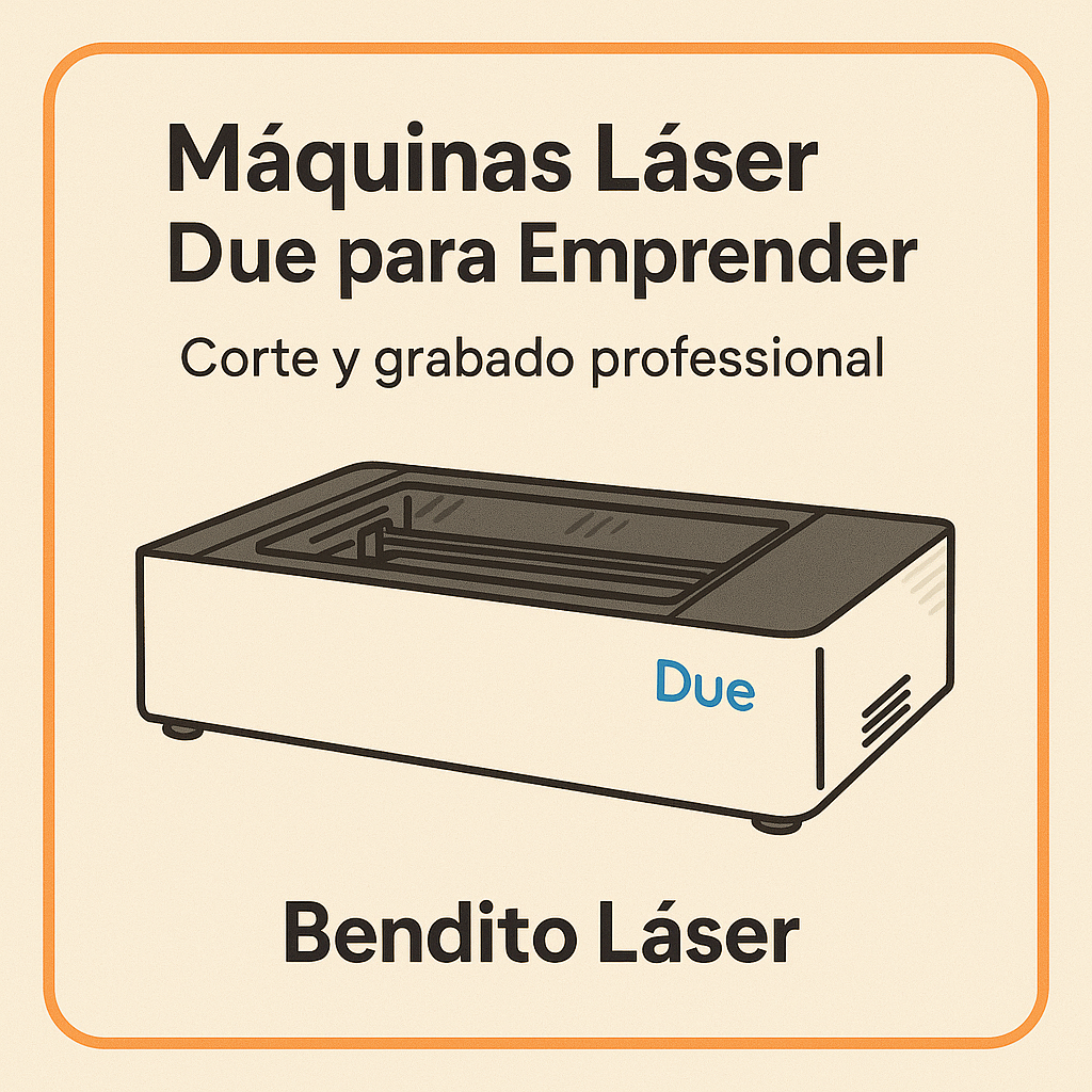 Máquinas Láser Due en Chile | Corte y Grabado Profesional para Emprender