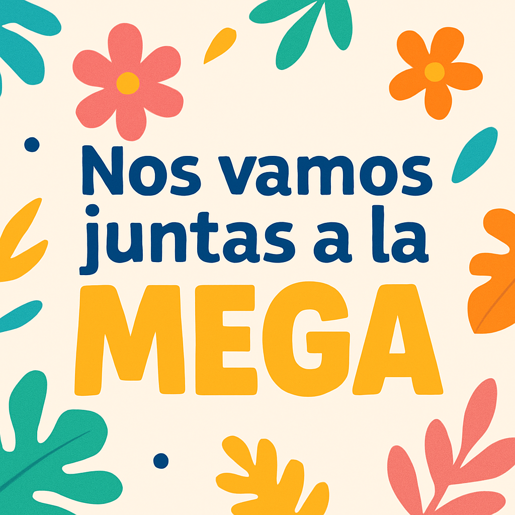Vamos juntas a la mega
