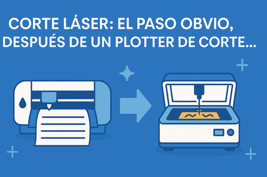 Corte Láser el paso obvio, después de un Plotter de Corte...