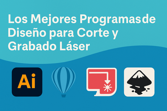 Los Mejores Programas de Diseño para Corte y Grabado Láser