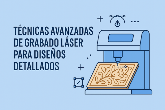 Técnicas Avanzadas de Grabado Láser para Diseños Detallados